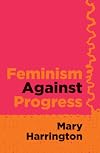 Feminism against Progress