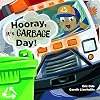 Hooray, It’s Garbage Day!