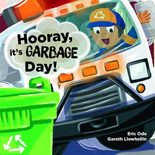 Hooray, It's Garbage Day! / by Ode, Eric