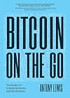 Bitcoin on the Go: The Basics of Bitcoins and Blockchains - Condensed