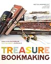 Treasure Book Making: Crafting Handmade Sustainable Journals (Create Diary DIYs and Papercrafts without Bookbinding Tools)