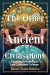 The Other Ancient Civilisations: Decoding Archaeology’s Less Celebrated Cultures