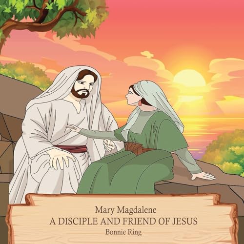 Cover of Mary Magdalene a Disciple and Friend of Jesus