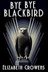 Bye Bye Blackbird: A Babs Norman Golden Age of Hollywood Mystery (A Babs Norman Hollywood Mystery Book 2)