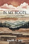 In My Boots: A Memoir of Five Million Steps Along the Appalachian Trail