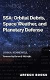 SSA : orbital debris, space weather, and planetary defense