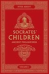 Socrates' Children Volume I: Ancient Philosophers
