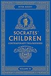 Socrates' Children: An Introduction to Philosophy from the 100 Greatest Philosophers - Volume IV: Contemporary Philosophers