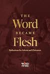 The Word Became Flesh