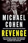 Revenge: How Donald Trump Weaponized the US Department of Justice Against His Critics