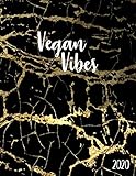 Vegan Vibes 2020 Weekly Daily 2020 Organizer Agenda Diary With Todos Funny Holidays Inspirational Quotes Vision Boards Notes More Nifty Black Marble With Golden Veins