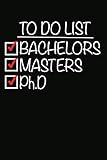 To Do List Bachelors Masters Phd 100 Pages Lined Notebook Or Journal For New Doctors