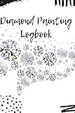 Diamond Painting Logbook A White Crystal Theme Color Dmc Chart Gemstones Cute Efficient Inventory Log Notebook Tracker Diary Organizer And Prompt To Keep Record Of Your Dp Art Canvas Projects