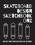 Skateboard Design Sketchbook One An Activity Book For Creative Kids Teens And Adults