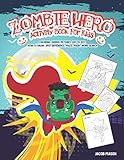 Zombie Hero Activity Book For Kids Coloring Hidden Pictures Dot To Dot How To Draw Spot Difference Maze Mask Word Search Halloween Activity Book