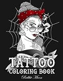Tattoo Coloring Book An Adult Coloring Book With Awesome Sexy And Relaxing Tattoo Designs For Men And Women Tattoo Coloring Books
