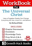 Workbook For The Universal Christ How A Forgotten Reality Can Change Everything We See Hope For And Believe