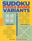 Sudoku Variants Puzzle Books Medium Volume 2 Sudoku Variations Puzzle Books Brain Games For Adults