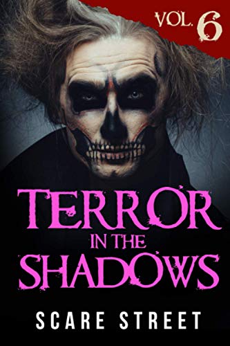 Terror in the Shadows Vol. 6 (With: David Longhorn,Sara Clancy,Kathryn St. John-Shin,A.I. Nasser) cover