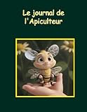 Le Journal De Lapiculteur Le Journal De Lapiculteur