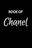 Book Of Chanel A Gratitude Journal Notebook For Women Or Girls With The Name Chanel Beautiful Elegant Bold Personalized An Appreciation Gift Lined Writing Pages 6x9 Diary Or Notepad