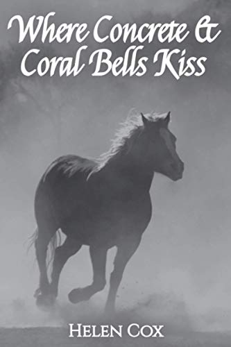 Where concrete and coral bells kiss book cover