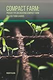 Compact Farm Proven Tips On Creating Compact Farm On Less Than 5 Acres