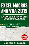Excel Macros And Vba 2019 A Complete Stepbystep Guide For Beginners Second Edition