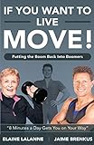 If You Want To Live Move Putting The Boom Back Into Boomers