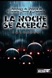 La Noche Se Acerca 2 Edicin