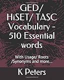 Ged Hiset Tasc Vocabulary 510 Essential Words With Usage Roots Synonyms And More