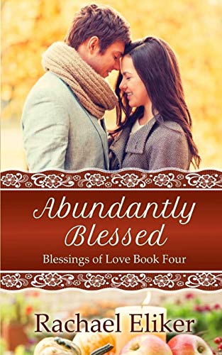 Abundantly Blessed (By: Rachael Eliker) cover