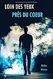 Loin Des Yeux, Pr%C3%A8s Du Coeur