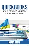 Quickbooks Stepbystep Guide To Bookkeeping Accounting For Beginners