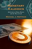 Monetary Kaleidics Reflections On Money Illusion And The War On Cash