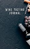 Wine Tasting Journal A Wine Tasting Companion To Collect 50 Wine Experiences