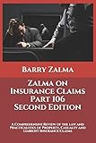 Zalma On Insurance Claims Part 106 Second Edition A Comprehensive Review Of The Law And Practicalities Of Property Casualty And Liability Insurance Claims