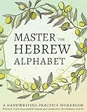 Master The Hebrew Alphabet Perfect Your Calligraphy Skills And Dominate The Hebraic Script