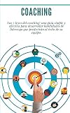Coaching: Las 7 leyes del coaching: una guía simple y efectiva para desarrollar habilidades de liderazgo que predecirán el éxito de su equipo.: (liderazgo,desarrollo personal, motivación)