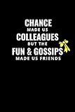 Chance Made Us Colleagues But The Fun And Gossips Made Us Friends Unique Good Bye Appreciation Gift For A Leaving Colleague Farewell Gift For Coworker Recognition Alternative To Card
