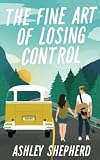 The Fine Art of Losing Control