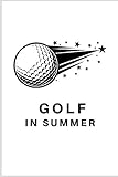 Golf In Summer The Ultimate Logbook For Both Male And Female Golfers The Modern Fundamentals Of Golf Journaling