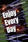 Enjoy Every Day: Heureux Chaque Jour