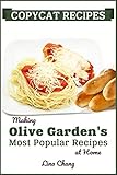 Copycat Recipes Making Olive Gardens Most Popular Recipes At Home Famous Restaurant Copycat Cookbooks