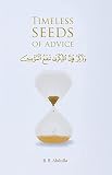 Timeless Seeds Of Advice The Sayings Of Prophet Muhammad Ibn Taymiyyah Ibn Alqayyim Ibn Aljawzi And Other Prominent Scholars In Bringing Comfort And Hope To The Soul