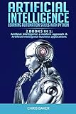 Artificial Intelligence Learning Automation Skills With Python 2 Books In 1 Artificial Intelligence A Modern Approach Artificial Intelligence Business Applications