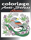 Coloriage Anti Stress: : Livre De Coloriage Pour Adultes Avec 70 Merveilleux Dessins %C3%A0 Colorier Pour La Relaxation ; Coloriage Magique Adulte   ... Adulte (coloriage Destressant Pour Adultes)