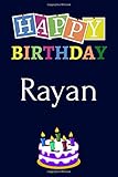 Happy Birthday Rayan Notebook 6x9 Lined Journal 120 Pages Soft Cover An Appreciation Gift Gift For Menboys Unique Present