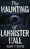 The Haunting of Lannister Hall book cover