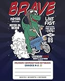 Primary Composition Notebook Grades K2 Brave Live Fast Story Paper Journal Dashed Midline And Picture Space Exercise Book Dinosaur On Motorcycle Jurassic Primary Composition Book